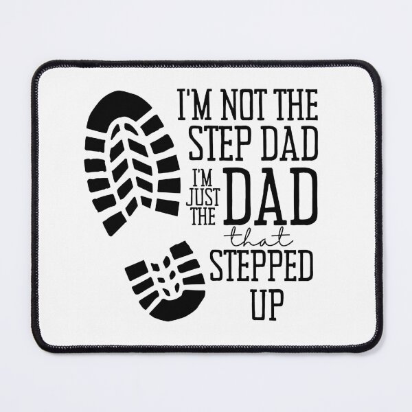 Item preview, I'm just the Dad that Stepped Up, Fathers day designed and sold by HolyWater SHOP.