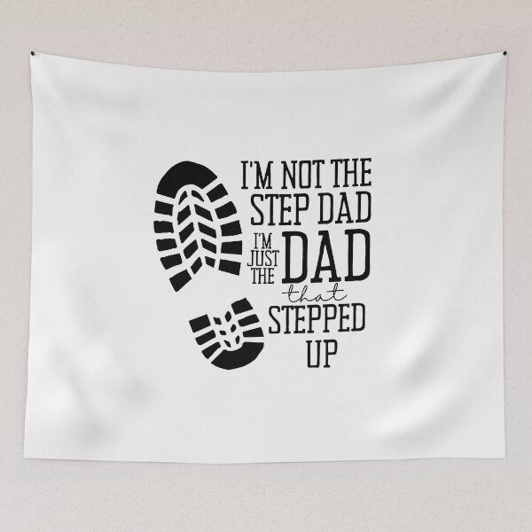 Item preview, I'm just the Dad that Stepped Up, Fathers day designed and sold by HolyWater SHOP.