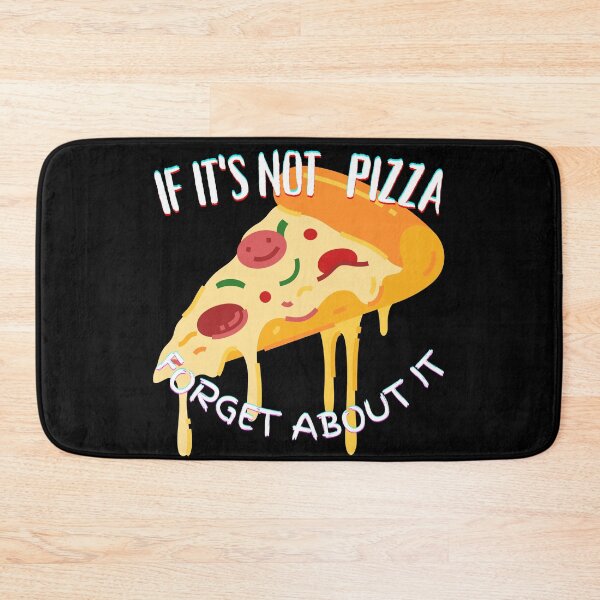 Item preview, It's Not Pizza Forget About It designed and sold by SolSel ⭐⭐⭐⭐⭐.