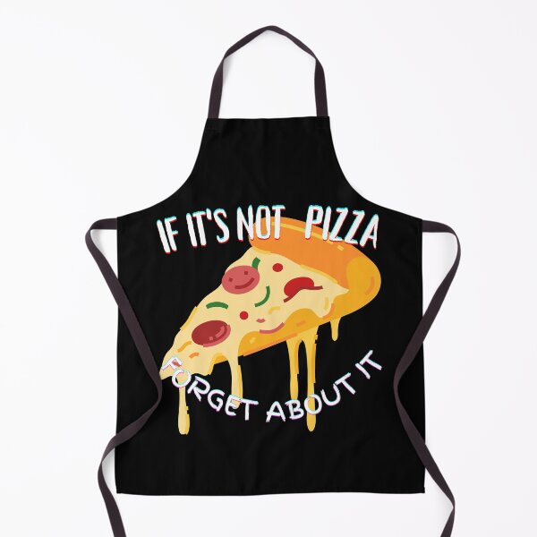 Item preview, It's Not Pizza Forget About It designed and sold by SolSel ⭐⭐⭐⭐⭐.