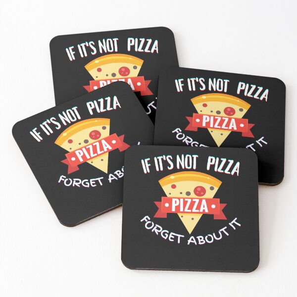 Item preview, It's Not Pizza Forget About It designed and sold by SolSel ⭐⭐⭐⭐⭐.