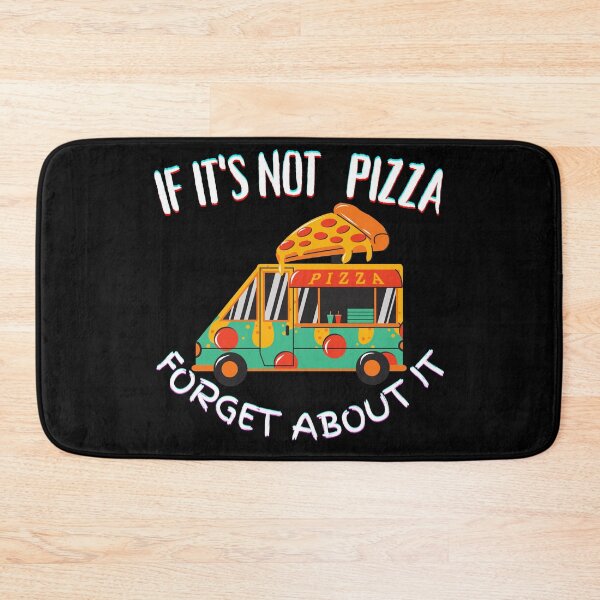 Item preview, It's Not Pizza Forget About It designed and sold by SolSel ⭐⭐⭐⭐⭐.