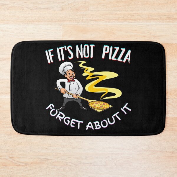 Item preview, It's Not Pizza Forget About It designed and sold by SolSel ⭐⭐⭐⭐⭐.