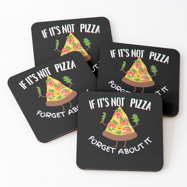 Item preview, It's Not Pizza Forget About It designed and sold by SolSel ⭐⭐⭐⭐⭐.