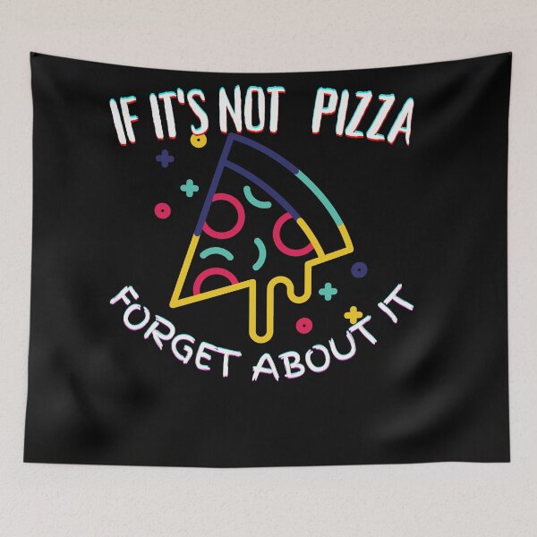 Item preview, It's Not Pizza Forget About It, Gaming And Pizza designed and sold by SolSel ⭐⭐⭐⭐⭐.