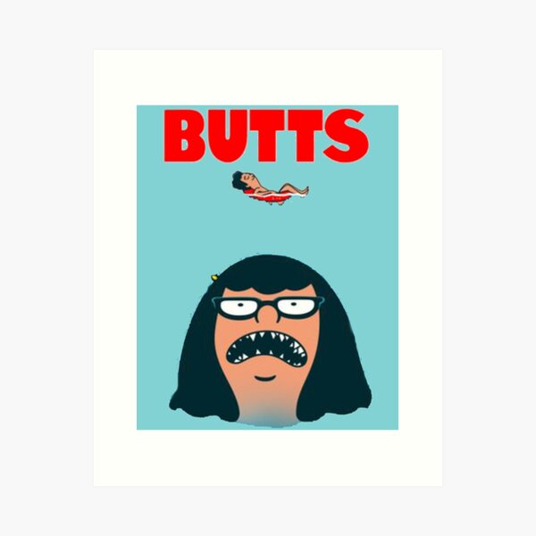 Tina Eat Butts Art Print