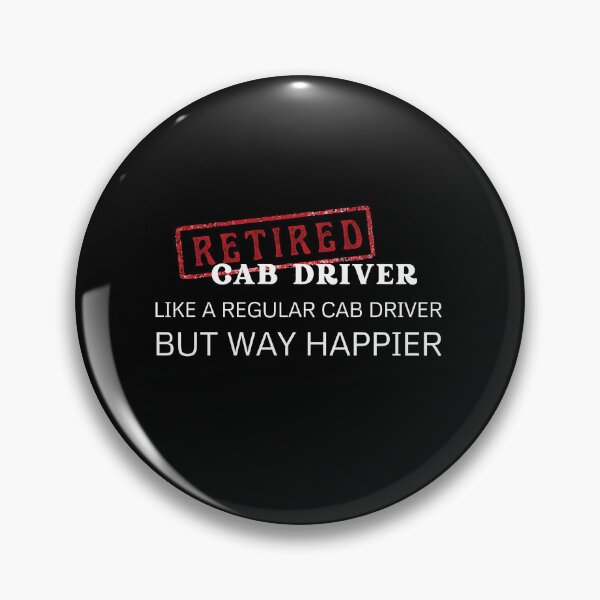 Item preview, Retired cab driver, like a regular cab driver but way happier designed and sold by yococo.
