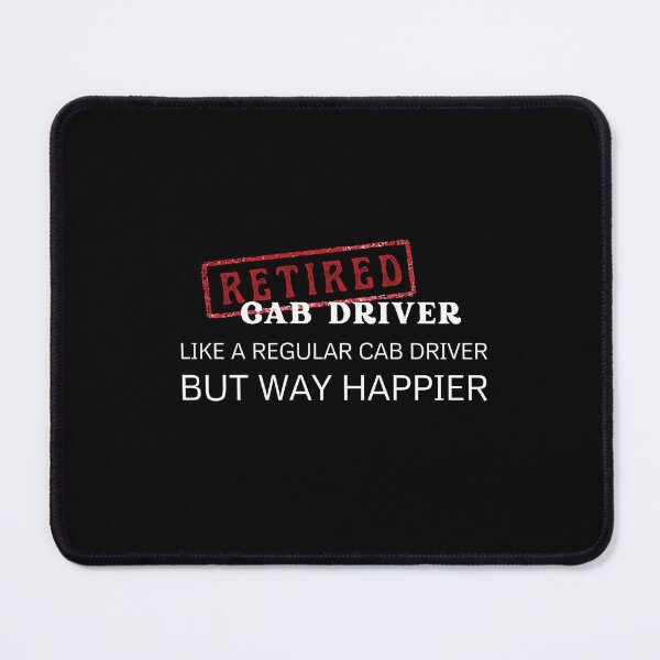 Item preview, Retired cab driver, like a regular cab driver but way happier designed and sold by yococo.