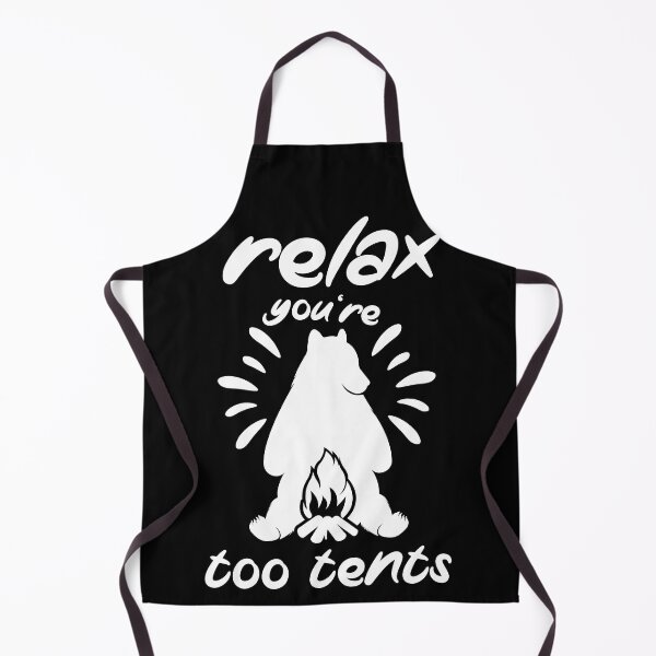 Item preview, Relax you're too tents designed and sold by FurioInc.