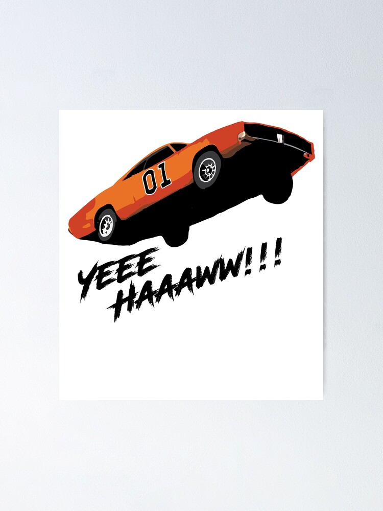 General Lee Yee Haw 80s Throwback Poster For Sale By Rforkel