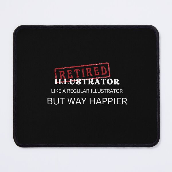 Item preview, Retired illustrator, like a regular illustrator but way happier designed and sold by yococo.