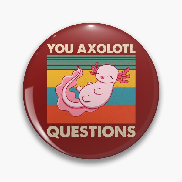 Item preview, I Axolotl Question Cute designed and sold by RavenApparell.