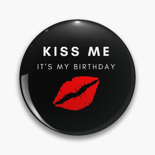 Item preview, Kiss Me It's My Birthday designed and sold by HBVinyls.