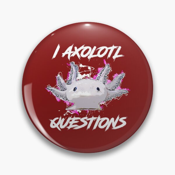 Item preview, I Axolotl Questions Cute Pun Funny Axolotl Lover  designed and sold by RavenApparell.