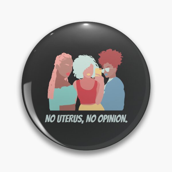 Item preview, No Uterus No Opinion designed and sold by rmpk101.