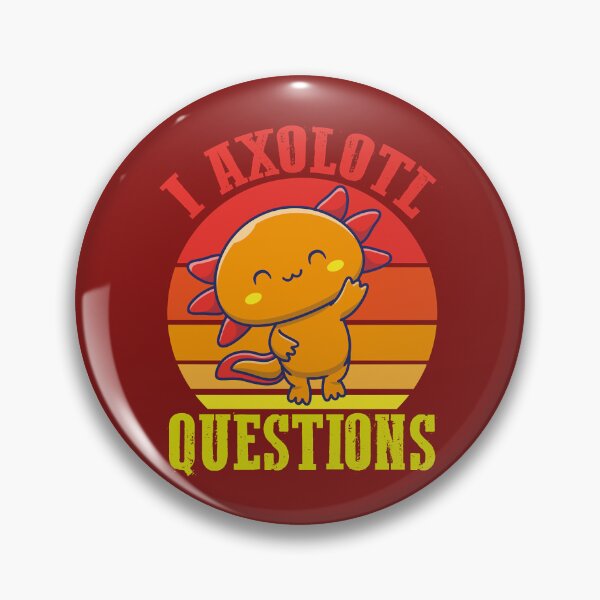 Item preview, I Axolotl Questions  designed and sold by RavenApparell.