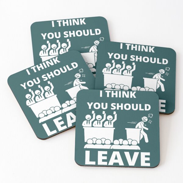 Item preview, I think you should leave    designed and sold by RamirezLesley.