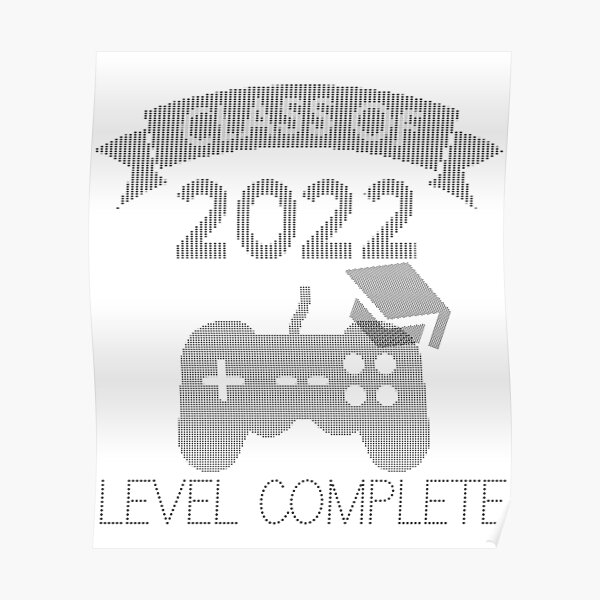 high-school-level-complete-2022-poster-for-sale-by-customprintsg