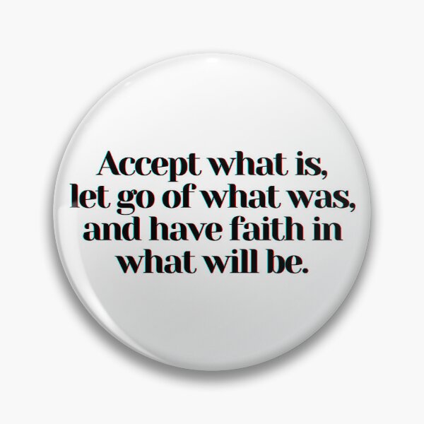Item preview, Accept what is, let go of what was, and have faith in what will be. designed and sold by PostiveText.