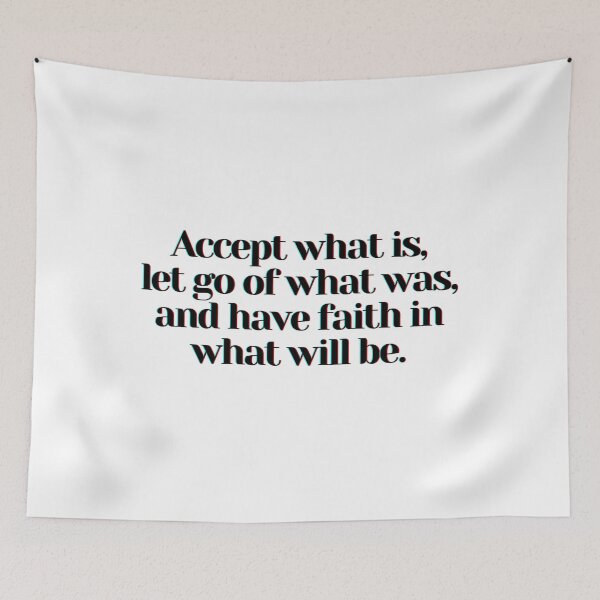 Item preview, Accept what is, let go of what was, and have faith in what will be. designed and sold by PostiveText.