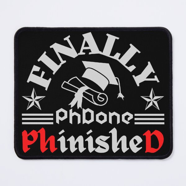 Item preview, Finally Phinished -Phd done - Phd graduation - white lettering  designed and sold by ramazis.