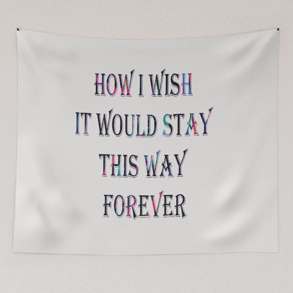 Item preview, How I wish it would stay this way forever -quote designed and sold by PraArts2002.