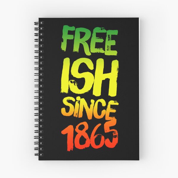 Item preview, FREE-ISH SINCE 1865 JUNETEENTH INDEPENDENCE DAY BLACK HISTORY designed and sold by lukas69graphic.