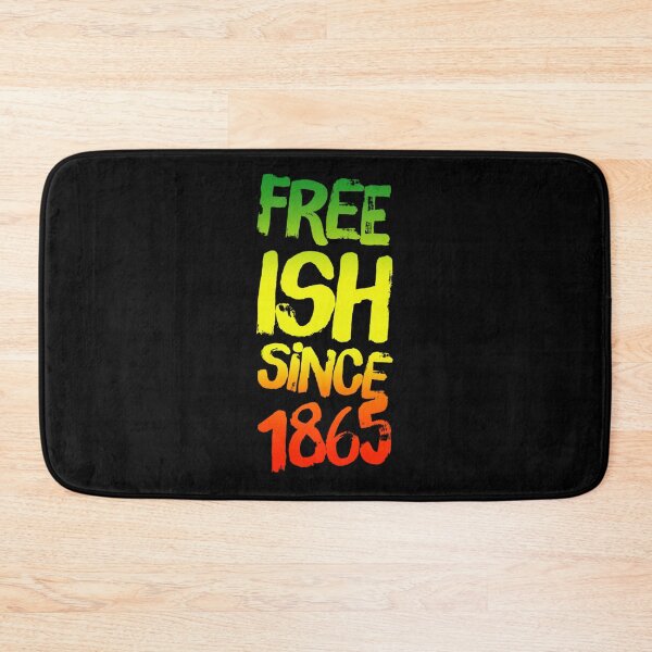 Item preview, FREE-ISH SINCE 1865 JUNETEENTH INDEPENDENCE DAY BLACK HISTORY designed and sold by lukas69graphic.