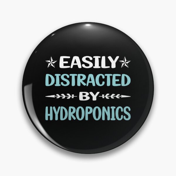 Item preview, Funny Easily Distracted Hydroponics Hydroponic designed and sold by robinnacallanyi.