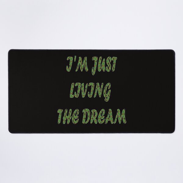Item preview, I'm just living the dream designed and sold by PraArts2002.