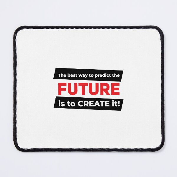 Item preview, The best way to predict the future is to create it! (Black and Red) designed and sold by ResuWreck.