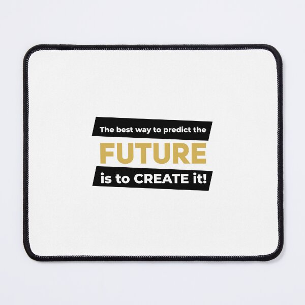Item preview, The best way to predict the future is to create it! (Black and Gold) designed and sold by ResuWreck.