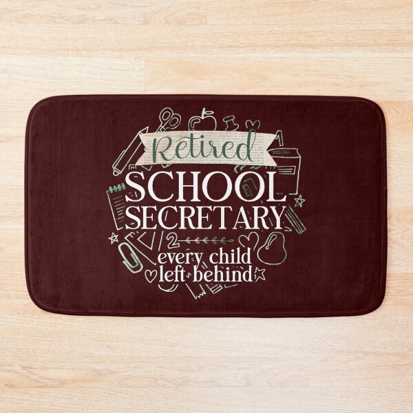 Item preview, Retired School Secretary every child left behind designed and sold by edwinvisuals.