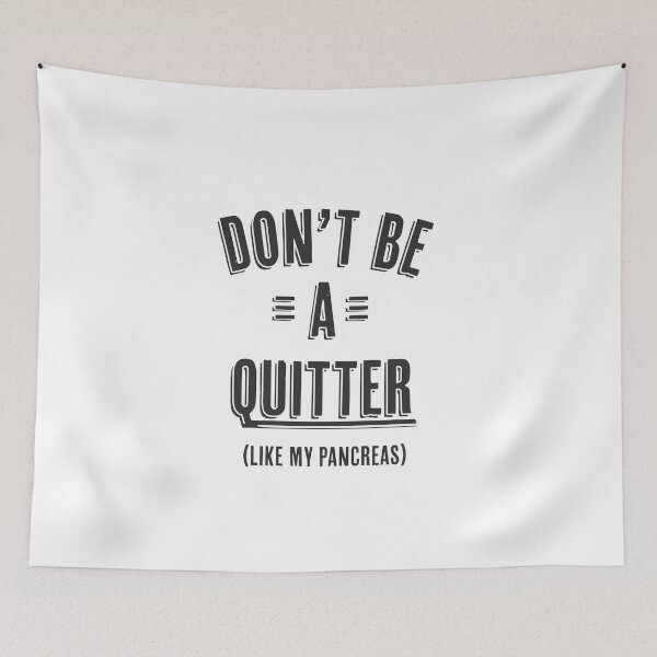 Item preview, Don't be a quitter (like my pancreas) designed and sold by Diabetic Designs.