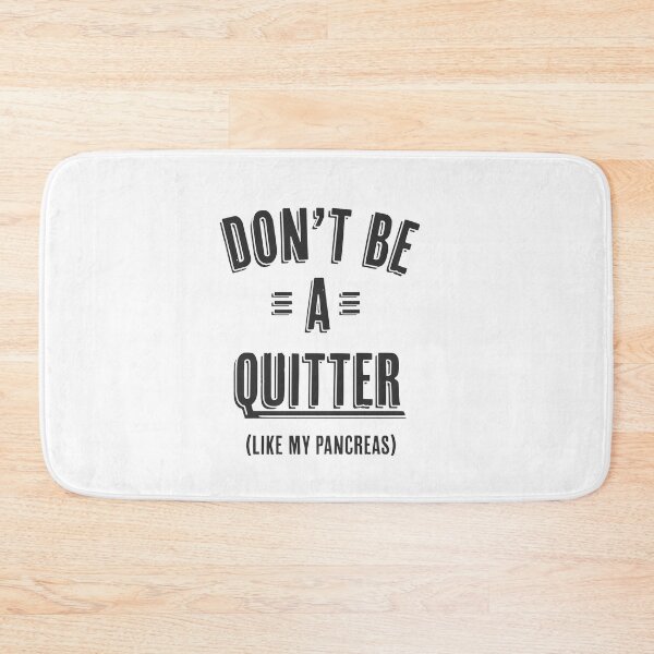 Item preview, Don't be a quitter (like my pancreas) designed and sold by Diabetic Designs.