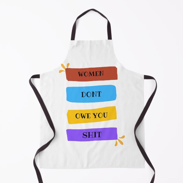 Item preview, women dont owe you shit designed and sold by TFLprod.