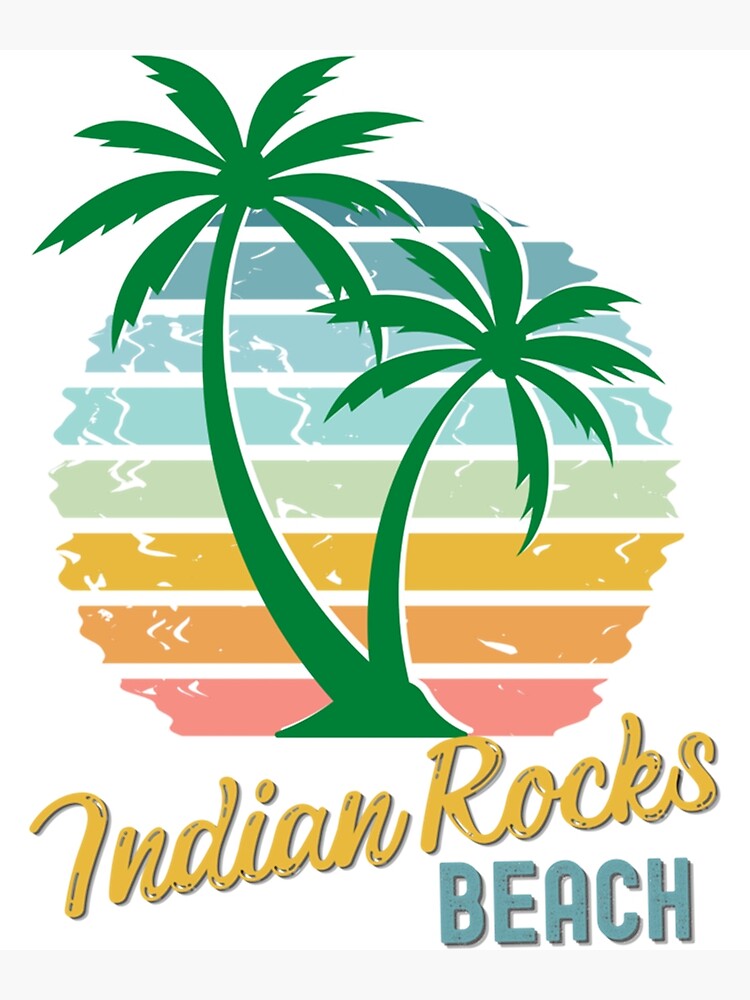 "Indian Rocks Beach, Hola Beaches, Oceans Of Possibilities" Poster for