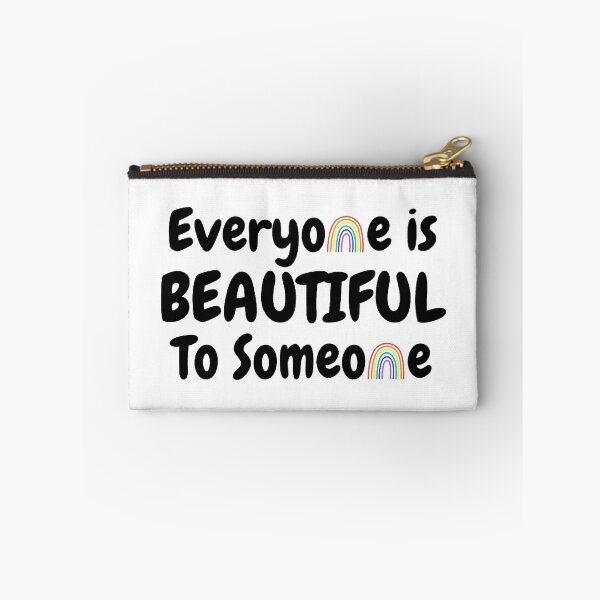 Item preview, Everyone Is Beautiful To Someone - Pride designed and sold by Avani01.