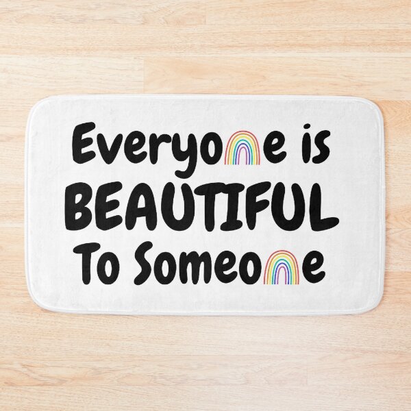 Item preview, Everyone Is Beautiful To Someone - Pride designed and sold by Avani01.