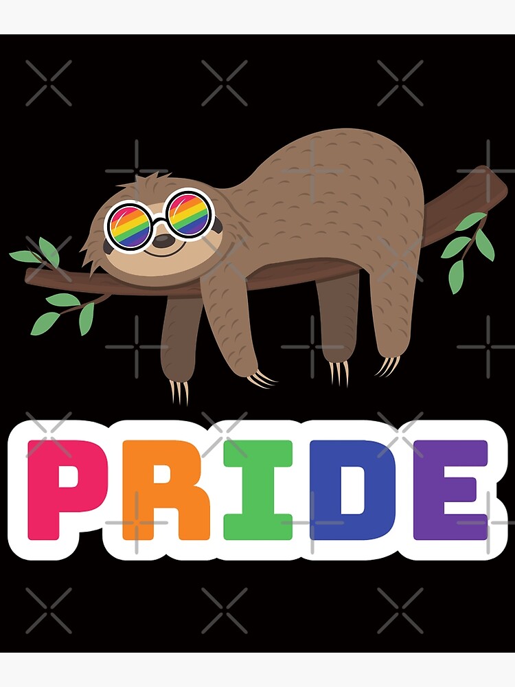 Pride Sloth Wearing Glasses Rainbow Lgbt Poster For Sale By Pencakshop Redbubble