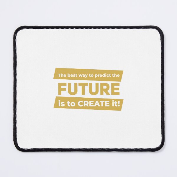 Item preview, The best way to predict the future is to create it! (Gold in White) designed and sold by ResuWreck.