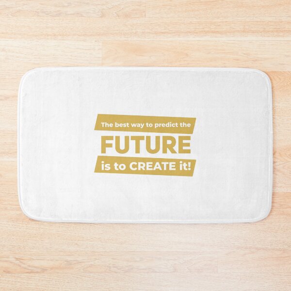 Item preview, The best way to predict the future is to create it! (Gold in White) designed and sold by ResuWreck.