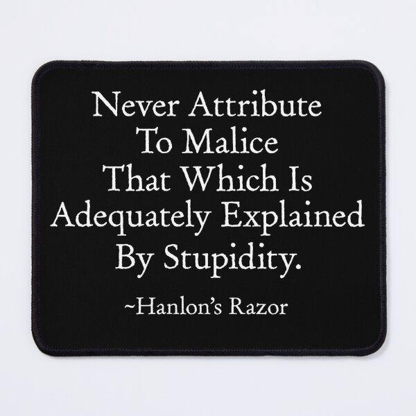 Item preview, Funny Hanlon's Razor, Stupidity Quote designed and sold by gorillamerch.