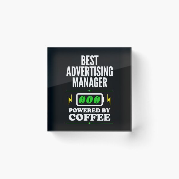 Item preview, Best Advertising Manager Powered By Coffee for Advertising Manager designed and sold by SVPOD.