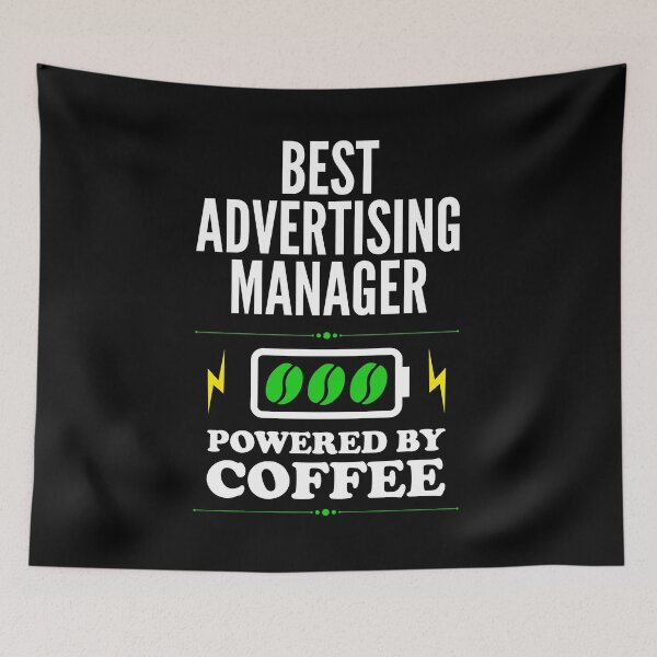 Item preview, Best Advertising Manager Powered By Coffee for Advertising Manager designed and sold by SVPOD.