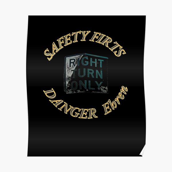 "Danger EhrenSafety FirtsVangelis" Poster for Sale by nabilolsky Redbubble