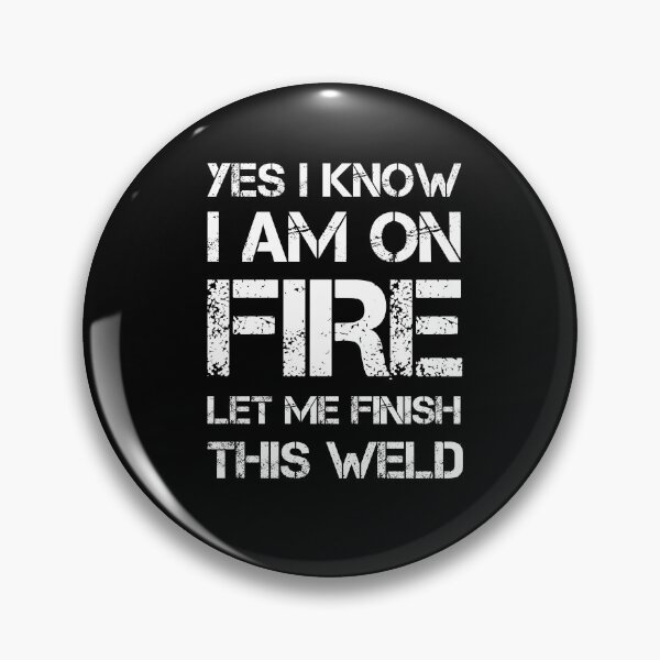 Item preview, i know i'm on fire let me finish this weld  designed and sold by rachidhaz.