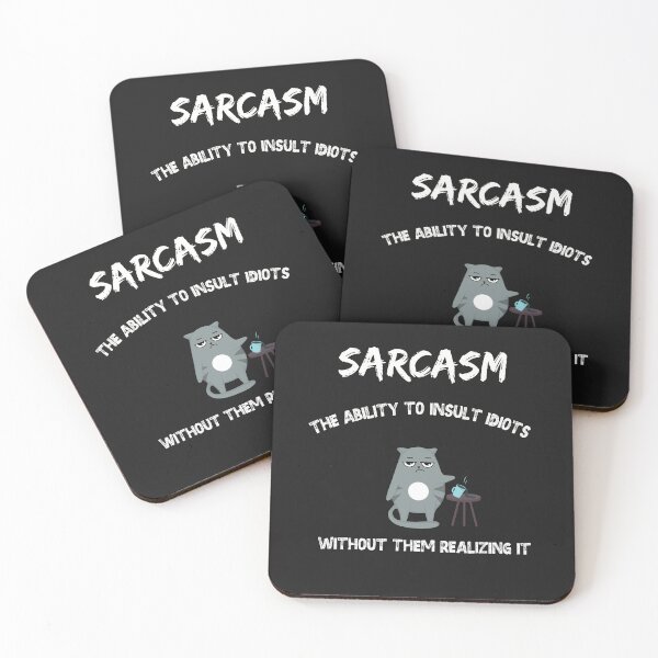 Item preview, Sarcasm the ability to insult idiots without them realizing it designed and sold by dylan150488.