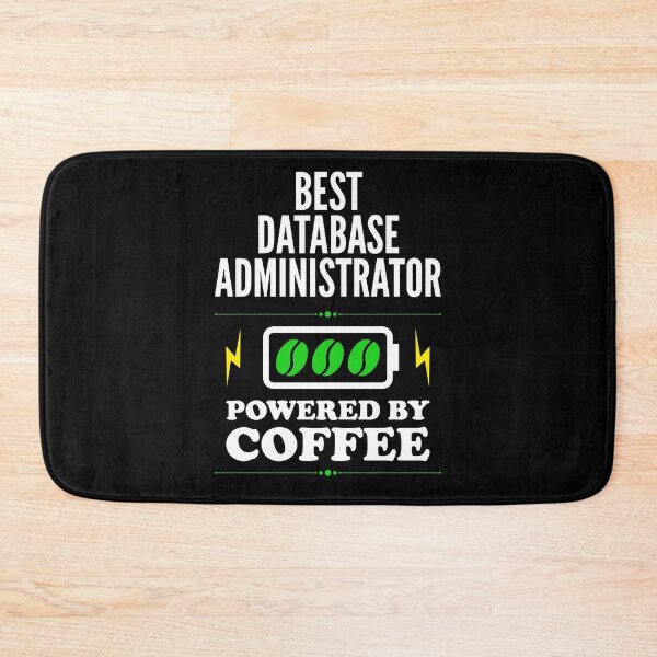 Item preview, Best Database administrator Powered By Coffee for Database administrator designed and sold by SVPOD.