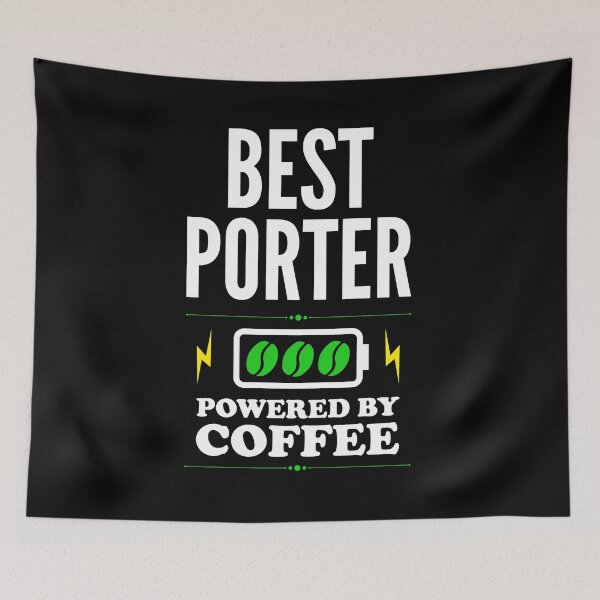 Artikelvorschau, Bester Porter Powered By Coffee für Porter entworfen und verkauft von SVPOD.